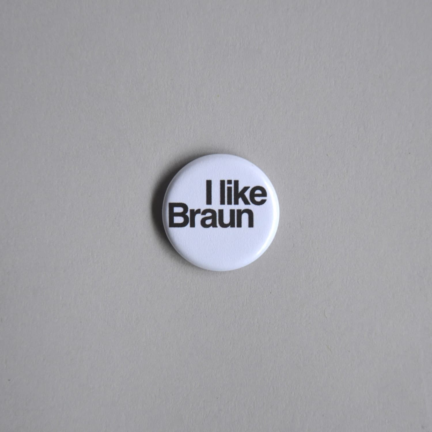 \'I like Braun\' lapel pin source image 2