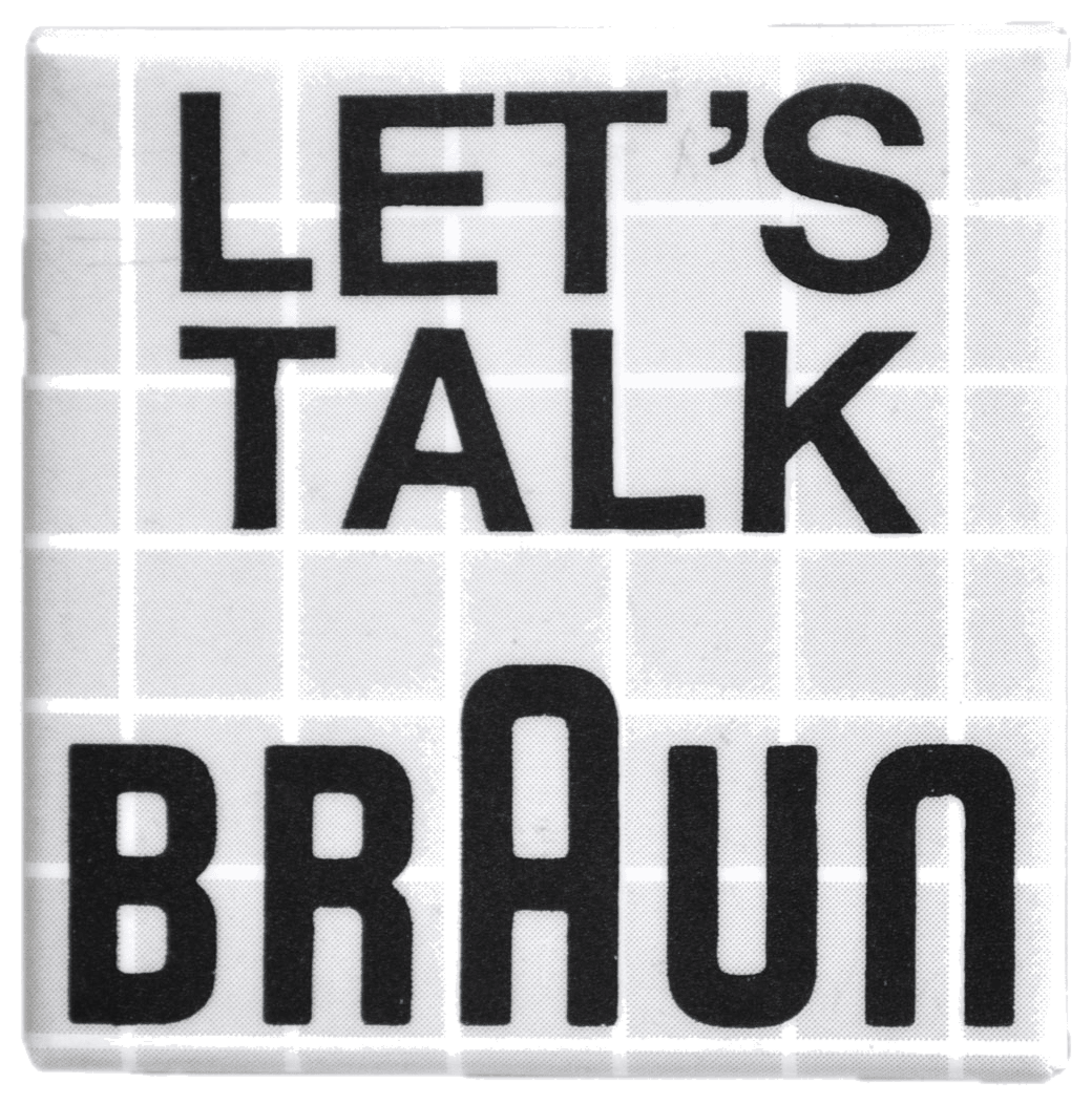 Let\\\'s talk BRAUN badge