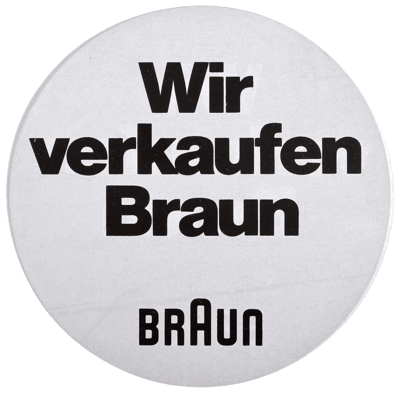 Wir verkaufen Braun (we sell Braun)